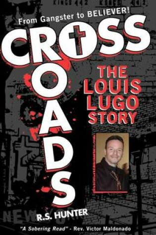 Cover of Crossroads, The Louis Lugo Story