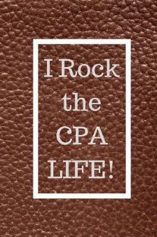 Cover of I Rock the CPA Life