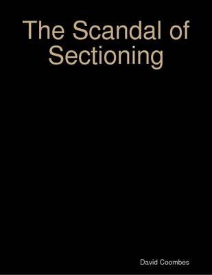 Book cover for The Scandal of Sectioning