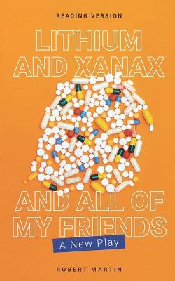 Book cover for Lithium and Xanax and All of My Friends