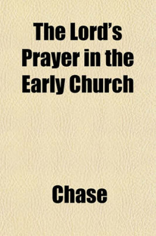 Cover of The Lord's Prayer in the Early Church