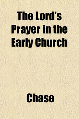 Book cover for The Lord's Prayer in the Early Church