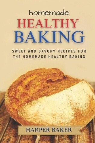 Cover of Homemade Healthy Baking