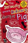 Book cover for The Seriously Extraordinary Diary of Pig