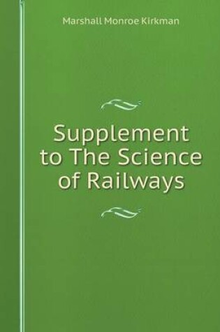 Cover of Supplement to The Science of Railways