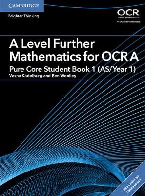 Cover of A Level Further Mathematics for OCR A Pure Core Student Book 1 (AS/Year 1) with Cambridge Elevate Edition (2 Years)