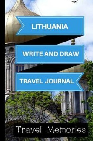Cover of Lithuania Write and Draw Travel Journal