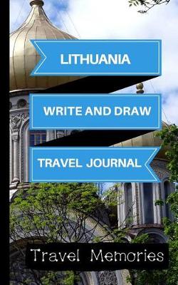 Book cover for Lithuania Write and Draw Travel Journal