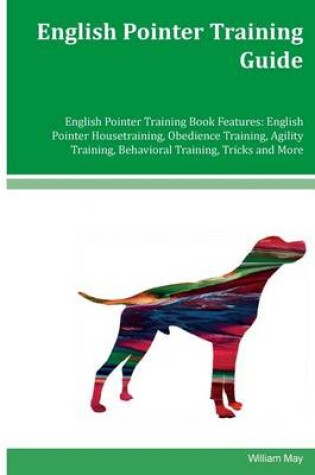 Cover of English Pointer Training Guide English Pointer Training Book Features