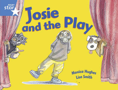 Cover of Rigby Star Guided  Y1/P2 Blue Level: Josie and The Play (6 Pack) Framework Edition