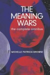 Book cover for The Meaning Wars Complete Omnibus