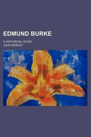 Cover of Edmund Burke; A Historical Study