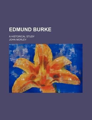 Book cover for Edmund Burke; A Historical Study