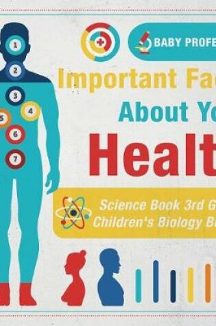 Cover of Important Facts about Your Health - Science Book 3rd Grade Children's Biology Books