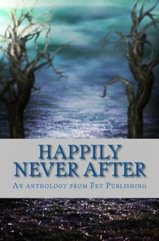 Cover of Happily Never After
