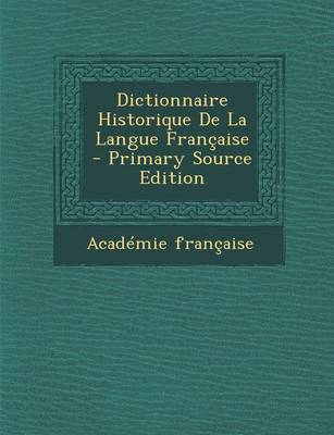 Book cover for Dictionnaire Historique de La Langue Francaise