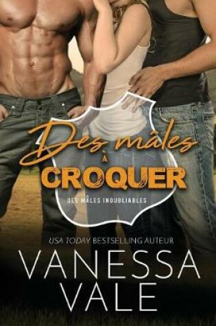 Cover of Des m�les � croquer