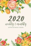 Book cover for 2020 Weekly and Monthly Appointment Book