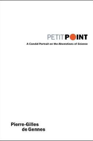 Cover of Petit Point: A Candid Portrait On The Aberrations Of Science