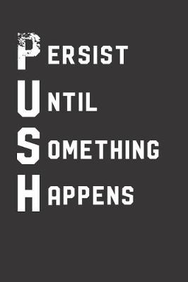 Book cover for Persist Until Something Happens