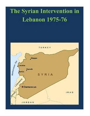 Book cover for The Syrian Intervention in Lebanon 1975-76