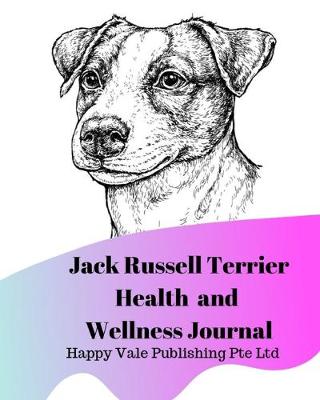 Book cover for Jack Russell Terrier Health and Wellness Journal