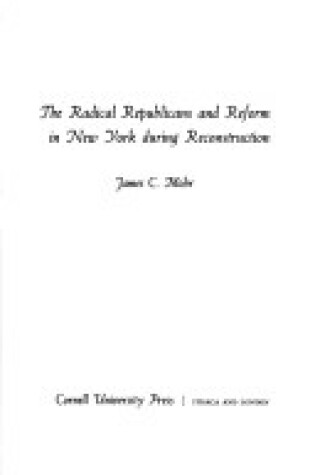 Cover of Radical Republicans and Reform in New York During Reconstruction