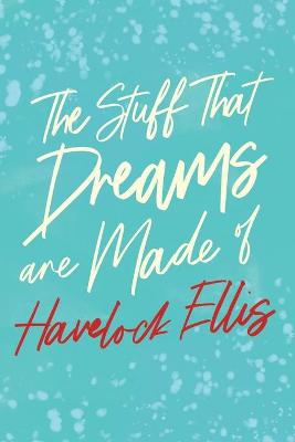 Book cover for The Stuff That Dreams are Made of