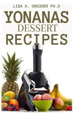 Book cover for Yonanas Dessert Recipes