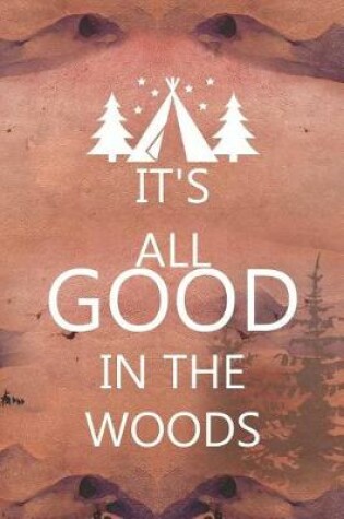 Cover of It's All Good In The Woods