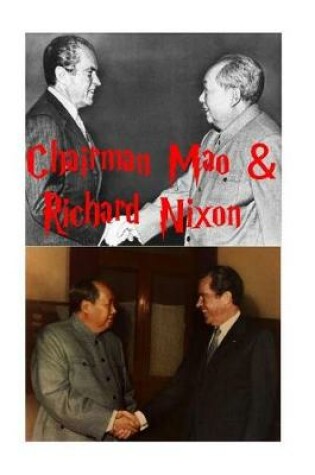 Cover of Chairman Mao & Richard Nixon!