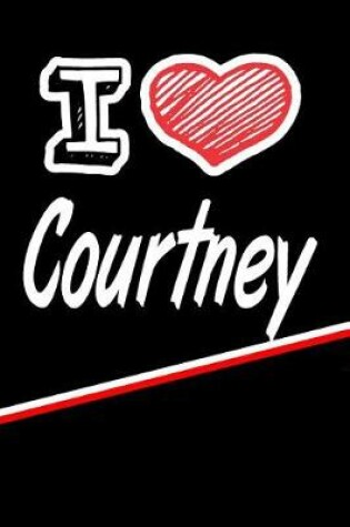 Cover of I Love Courtney