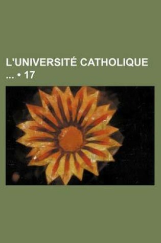 Cover of L'Universite Catholique (17 )