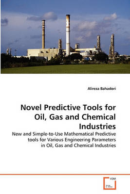 Book cover for Novel Predictive Tools for Oil, Gas and Chemical Industries