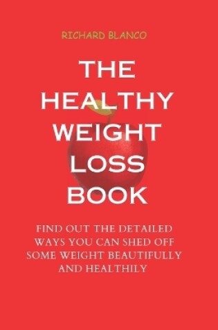 Cover of The Healthy Weight Loss Book