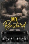 Book cover for My Bastard