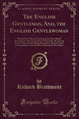 Cover of The English Gentleman, And, the English Gentlewoman