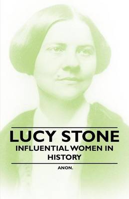 Book cover for Lucy Stone - Influential Women in History