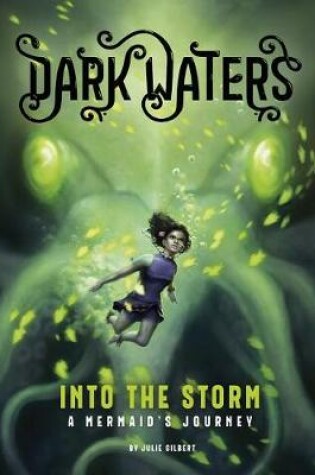 Cover of Into the Storm: a Mermaids Journey (Dark Waters)
