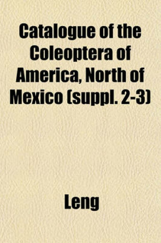 Cover of Catalogue of the Coleoptera of America, North of Mexico (Suppl. 2-3)