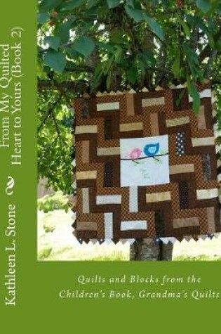 Cover of From My Quilted Heart to Yours (Book 2)