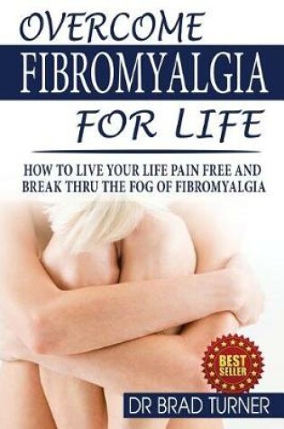 Cover of Overcome Fibromyalgia For Life