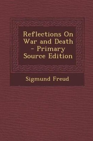 Cover of Reflections on War and Death - Primary Source Edition