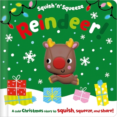 Book cover for Squish 'n' Squeeze Reindeer!