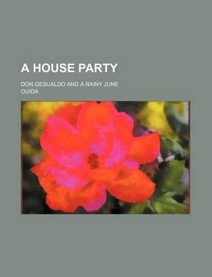 Book cover for A House Party; Don Gesualdo and a Rainy June