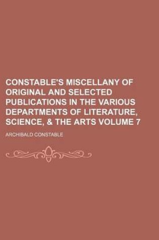 Cover of Constable's Miscellany of Original and Selected Publications in the Various Departments of Literature, Science, & the Arts Volume 7