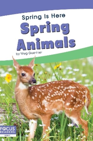 Cover of Spring Is Here: Spring Animals