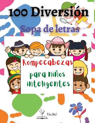 Book cover for 100 divertidas sopas de letras para niños inteligentes