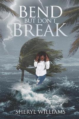 Book cover for Bend...But Don't Break!