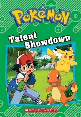 Book cover for Talent Showdown (Pok�mon: Chapter Book)